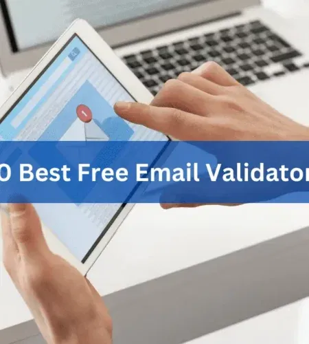 10 Best Free Email Validators – For Effective Email Marketing