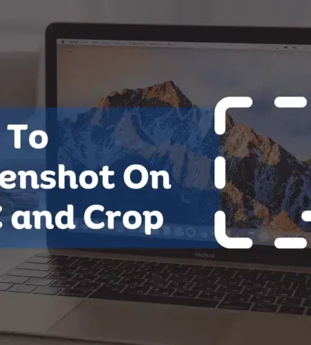 How to Screenshot on Mac and Crop: 2 Simple Ways to Do It and Apps