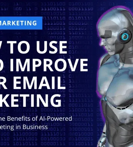 Use AI to Improve Your Email Marketing Automation & Efforts